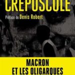 Crépuscule, le nouveau brûlot anti-macron à la mode