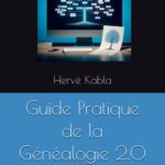 Le Guide Pratique de la Généalogie 2.0 est arrivé !